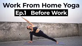 Work From Home Yoga Series | Ep.1 Before Work | Upper Body Stretch | Yoga With Nana