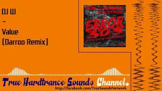 DJ W - Value (Darroo Remix)
