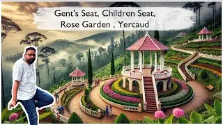 Yercaud TN | Gent's Seat, Children's Seat, Rose Garden & More | Best Viewpoints & Attractions