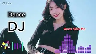 Move With Me| VINAHOUSE Nonstop DJ Set &ndash; Dance Music