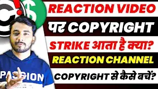 Reaction Video Par Copyright Aata Hai ? How To Make Reaction Video Without Copyright ?