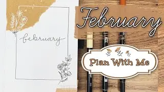 Plan With Me || FEBRUARY 2020 Bullet Journal Set Up || Brown Kraft Paper + Dandelion Flowers Theme
