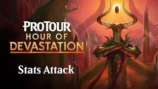 Pro Tour Hour of Devastation: Stats Attack!