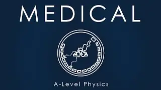 Вся медицинская физика за 7 минут &mdash; физика уровня A-level.