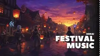 Eternal Festival of Isekai ✨ Magical Fantasy Celebration Music | Peaceful Anime World Vibes