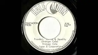 Stranger Cole – Freedom, Justice, & Equality b/w Super 8 Corporation - Freedom Version