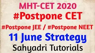 MHT-CET 2020 | 11 June Strategy | CET Postpone???