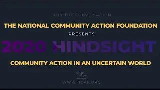 2020 Hindsight: Community Action in an Uncertain World (Conference Promotional Video)