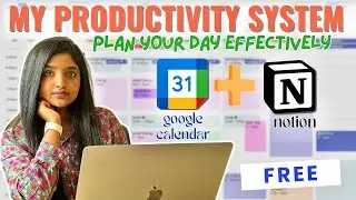 How to plan your day ~ productivity system ~ Google calendar + Notion || Ahalditha