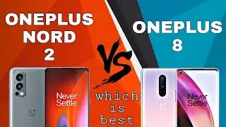 Oneplus Nord 2 vs Oneplus 8