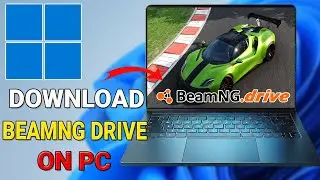 Как загрузить и установить BeamNG.drive на ПК или ноутбук &ndash; Играйте в BeamNG.drive на Windows 10/11