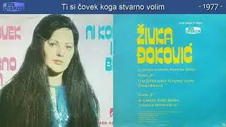 Zivka Djokovic - Ti si covek koga stvarno volim - (Audio 1977)