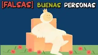 Seis rasgos de las [FALSAS] buenas personas