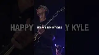 Happy birthday Kyle!!!