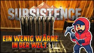 Ein wenig W&auml;rme 🔥♨️ Subsistence Alpha 66 Deutsch #92