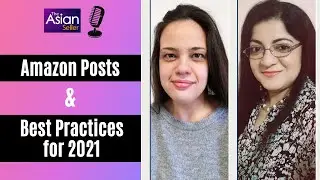 Amazon Posts - What, Why, How & Best Practices for 2021