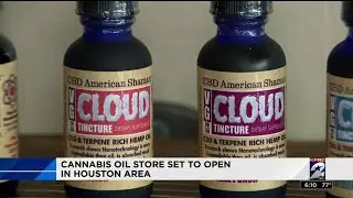 Cannabis oil store set to open in Houston area