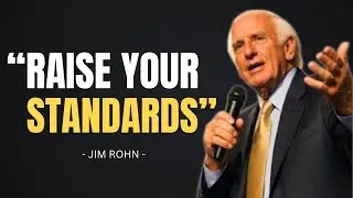 Raise Your Standards and Change Your Life | Jim Rohn