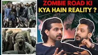 Zombie Road Ki Kya Hain Reality ? || Best Of Real Talk