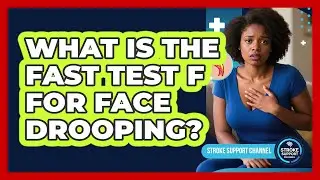 What Is The FAST Test F For Face Drooping?