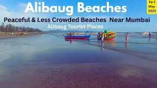 Alibaug Tourist Places | Alibaug Beaches | Peaceful & Less Crowded Beaches Near Mumbai #alibaug