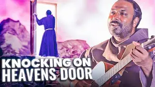 Knocking on heavens door | Acoustic version from a christians perspective| Indian catholic priest 