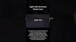 Light #orb #anomaly Down Low
