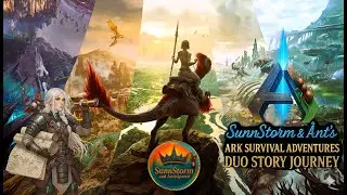 SunnStorm & &Aring;nt&rsquo;s ARK Survival Adventures | Duo Story Journey (ep. 12)