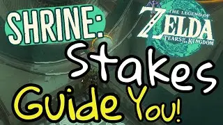 Shrine Guide The Stakes Guide You Tears of the Kingdom