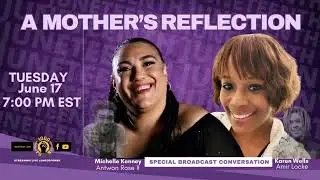 A Mother's Reflections | 1HOOD Power Hour Special