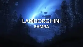 SAMRA - LAMBORGHINI [Lyrics]