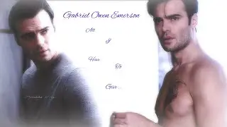 Gabriel Owen Emerson ❤ All I Have To Give