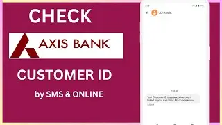 Check Axis Bank Account Customer ID by  SMS & Online