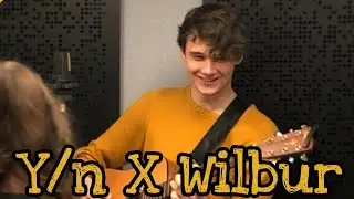 Y/n X Wilbur Part 14! (FINALLY) (read starting)