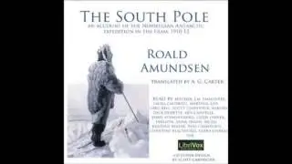 The South Pole Antarctic expedition in the Fram, 1910-12 (FULL Audio Book) part 30-32