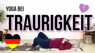 20 MIN Yoga bei Traurigkeit | Langsame Bewegungen & Atem&uuml;bungen zum Loslassen emotionaler Schmerzen