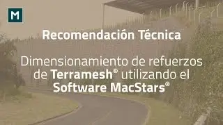 Recomendaci&oacute;n T&eacute;cnica | Dimensionamiento de refuerzos de Terramesh&reg; utilizando el Software MacStars&reg;