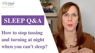 How to stop tossing and turning at night? | Sleep Coach Q&A