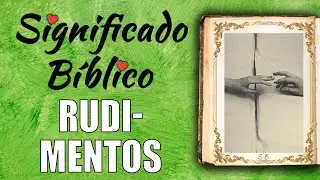 Rudimentos Significado B&iacute;blico | &iquest;Qu&eacute; Significa Rudimentos en la Biblia? 🙏