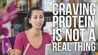 Craving Protein Is Not a Real Thing
