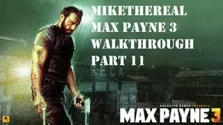 Max Payne 3 Walkthrough Chapter 11 | Going back to Panama