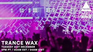 Trance Wax Radio - Episode 002