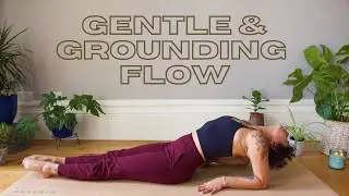 35 MIN GENTLE & GROUNDING FLOW | slow yoga class for beginners