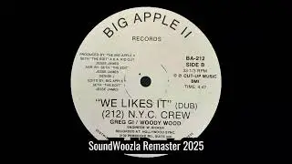 (212) N.Y.C. Crew - We Likes It (Dub) | SoundWoozla Remaster 2025