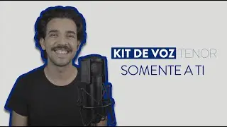 Kit de Voz - Somente a Ti - Tenor