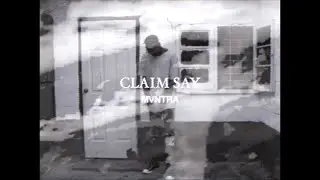 MVNTRA CLAIM SAY OFFICIAL VIDEO