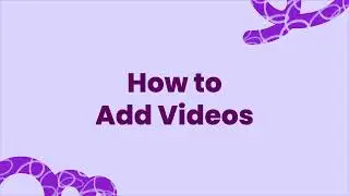 How to Add Videos in Kami