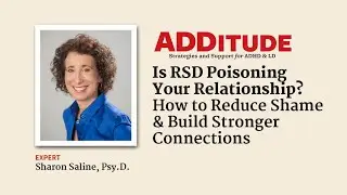 Is RSD Poisoning Your Relationship? How to Build Stronger Connections (with Sharon Saline, Psy.D.)