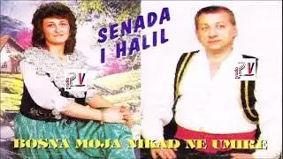 SENADA I HALIL & Lijepa li je Zehra materina  (Audio)