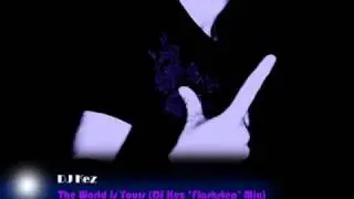 DJ Kez - The World Is Yours (DJ Kez 'Flashstep' Mix)